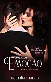 Livro Amor em emoção: Os Mackenzies Livro 18