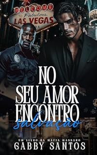 Livro No Seu Amor Encontro Salvação (Máfia Massaro Livro 2)