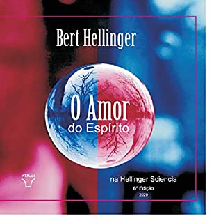 Livro O Amor do Espírito na Hellinger Sciencia (Livros Editora Atman)