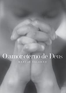 Livro O Amor Eterno de Deus (Mensagens Livro 283)