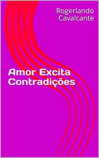 Livro Amor Excita Contradições