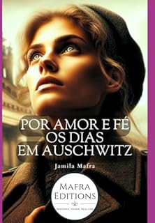 Livro Por Amor E Fé, Os Dias Em Auschwitz (coleção Romance Histórico)