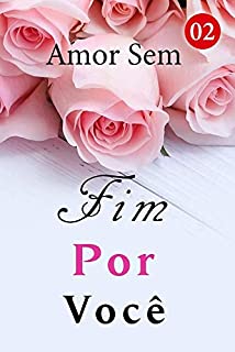 Amor Sem Fim Por Você 2: A Cerimônia de Noivado