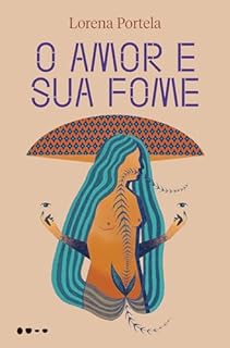 Livro O amor e sua fome