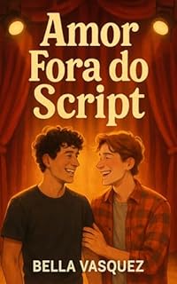 Livro Amor Fora do Script: Romance Gay Teen