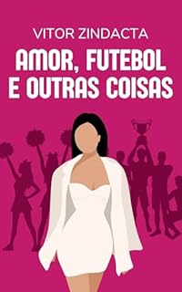 Livro Amor, futebol e outras coisas