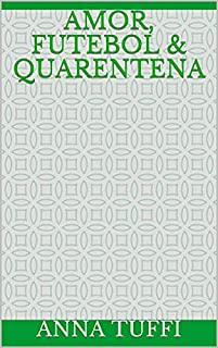Livro Amor, Futebol & Quarentena