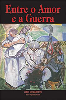 Livro Entre o amor e a guerra