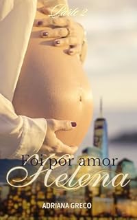 Livro Foi por amor, Helena - Parte 2: ''O momento mais forte do amor, é quando sabemos que ele precisa morrer, mas não temos força para matá-lo."
