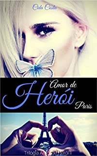 Livro Amor de Herói Paris: Trilogia Amor de Herói II