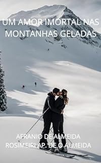 Livro UM AMOR IMORTAL NAS MONTANHAS GELADAS