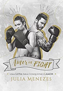 Amor In FIGHT: Uma luta para conquistar o amor