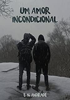 Livro Um Amor Incondicional: O Irresistível desfecho da trilogia Um Amor