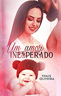 Livro UM AMOR INESPERADO (Imprevisíveis Livro 1)