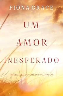 Livro Um Amor Inesperado (Pousada em Dune Island — Livro Um)
