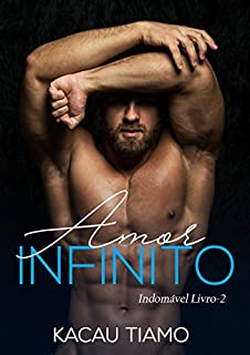 Livro Amor Infinito (Indomável Livro 2)