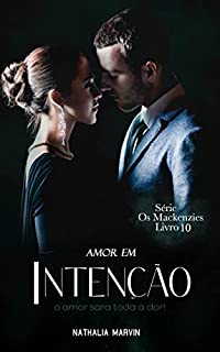 Livro Amor em Intenção: Os Mackenzies Livro 10