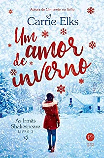 Livro Um amor de inverno - As irmãs Shakespeare - vol. 2