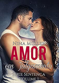 Livro Amor em Julgamento - Série Sentença - Livro 1