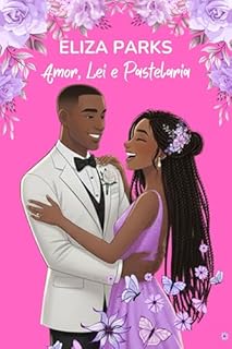 Amor, Lei e Pastelaria (Portuguese Edition Collection (Stand Alone Books) Livro 4)