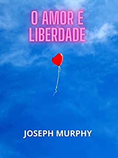 Livro O amor é liberdade (Traduzido)