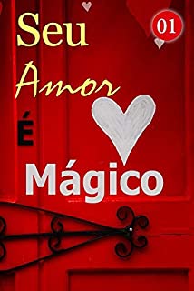 Livro Seu Amor É Mágico 1: Eu não te conheço