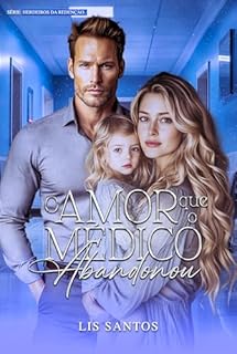 Livro O amor que o médico abandonou (Herdeiros da redenção)