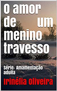 Livro O amor de um menino travesso : Série- Amamentação adulta