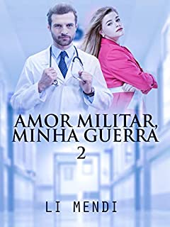 Livro Amor Militar, Minha Guerra 2 (Militares Apaixonantes)