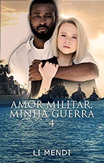 Livro Amor Militar, Minha Guerra 4 (Missão Amor)