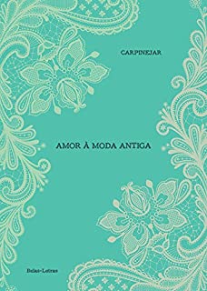 Livro Amor à moda antiga
