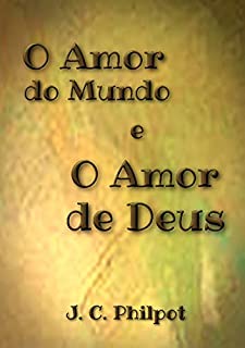 Livro O Amor Do Mundo E O Amor De Deus