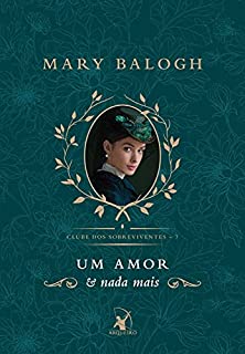 Livro Um amor e nada mais (Clube dos Sobreviventes Livro 7)