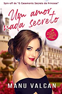 Livro Um amor nada secreto (O Casamento Secreto Livro 3)