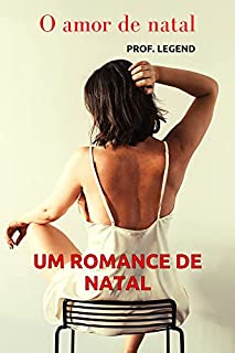O amor de natal: Um romance de natal