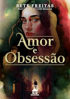 Livro Amor e Obsessão: (Livro 2) (Voltei Para te Amar)