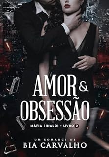 Livro Amor e Obsessão (Máfia Rinaldi Livro 2)