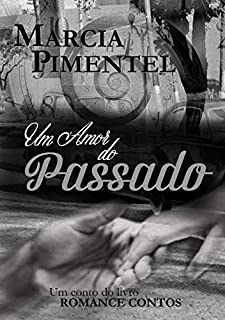 Um Amor do Passado - Conto