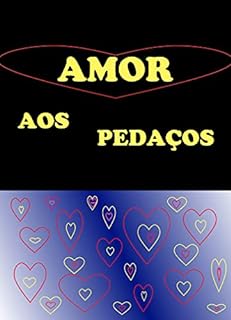 Livro Amor aos pedaços