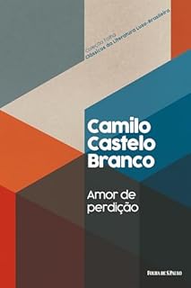 Livro Amor de perdição (Coleção Folha Clássicos da Literatura Luso-Brasileira Livro 30)