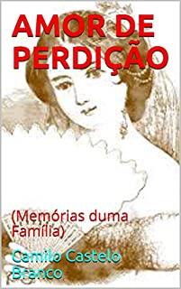 Livro AMOR DE PERDIÇÃO: (Memórias duma Família)