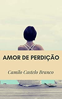 Livro Amor de Perdição: Memórias Duma Família