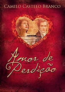 Livro Amor de Perdição: Novela portuguesa de Camilo Castelo Branco, escritA em 1862