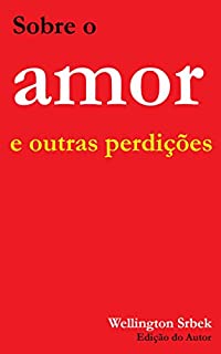 Livro Sobre o amor e outras perdições
