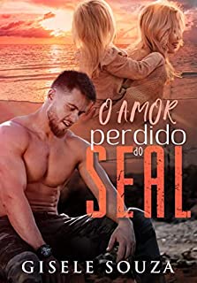 Livro O Amor Perdido do SEAL - Livro Único