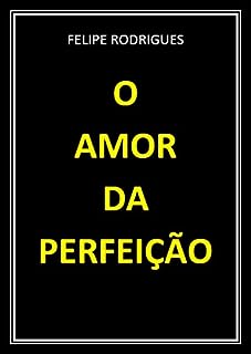 Livro O AMOR DA PERFEIÇÃO