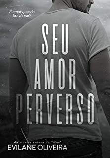 Seu Amor Perverso (LIVRO ÚNICO)