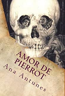 Livro Amor de Pierrot: Quando o Além vai mais além (Memorias de Uma Amazona Livro 2)