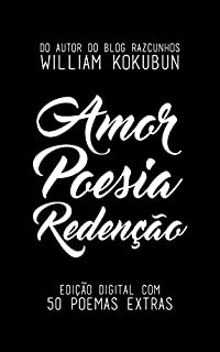 Amor Poesia Redenção: Ed. Digital - com 50 poemas extras