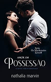 Livro Amor em possessão: Os Mackenzies 9